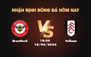 brentford fulham 18 04 ngoai hang anh