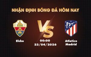 elche atletico madrid 23 04 la liga