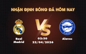 real madrid alaves 22 04 la liga