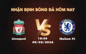 liverpool chelsea fc 09 05 ngoai hang anh